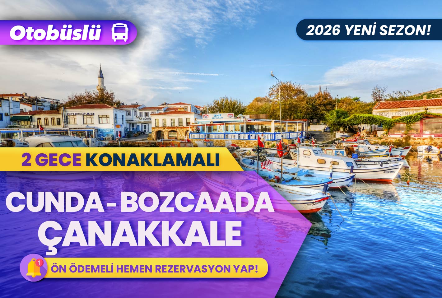 Cunda- Bozcaada- Çanakkale ( 1 gece konaklamalı )