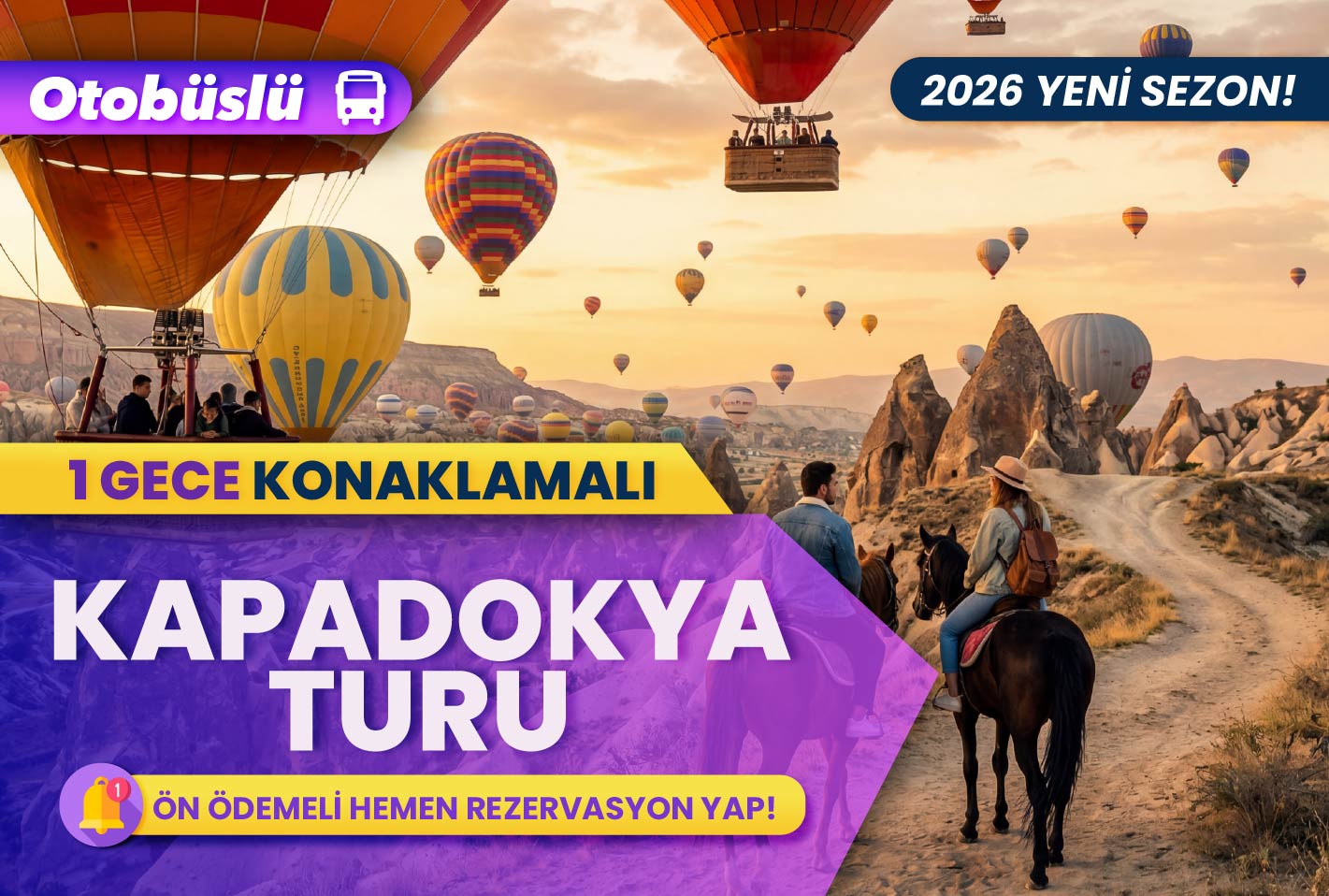 Kapadokya Turu ( 1 gece konaklamalı )