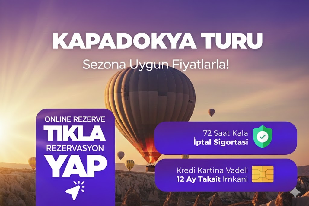 1 GECE 2 GÜN KAPADOKYA TURU 